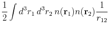 $\displaystyle \frac{1}{2} \int d^3r_1 d^3r_2  n({\bf r}_1)n({\bf r}_2)\frac{1}{r_{12}}$