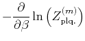 $\displaystyle -\frac{\partial}{\partial \beta}\ln \left(Z_{\mathrm plq.}^{(m)}\right)$