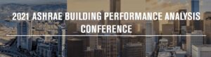 2021 ASHRAE Building Performance Analysis Conference