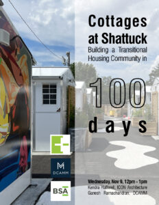 Housing Committee: Cottages at Shattuck — Building a Prefabricated Transitional Housing Community in 100 days @ Virtual