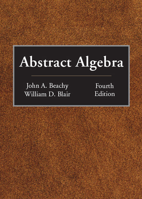 Abstract Algebra, by Beachy and Blair